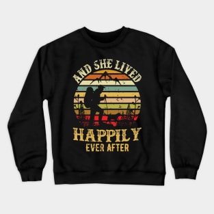 And She Lived Happily Ever After Crewneck Sweatshirt